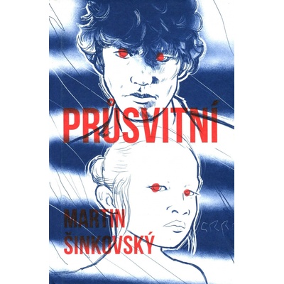 Průsvitní - Martin Šinkovský