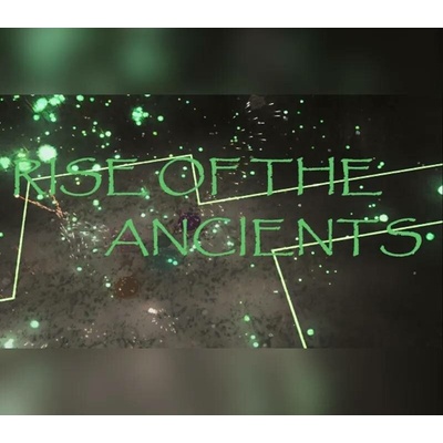 Rise of the Ancients
