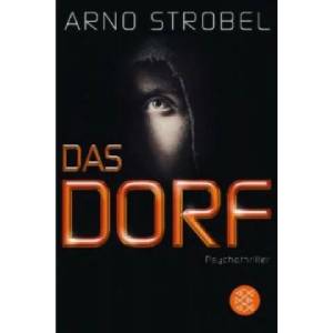 Das Dorf | Arno Strobel (ISBN: 9783596198344)