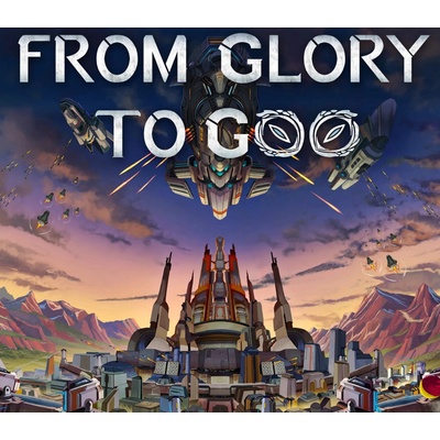 From Glory To Goo