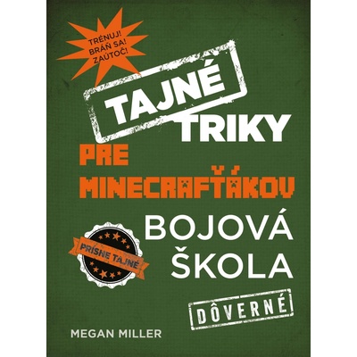 Tajné triky pre Minecrafťákov: Bojová škola - Megan Miller