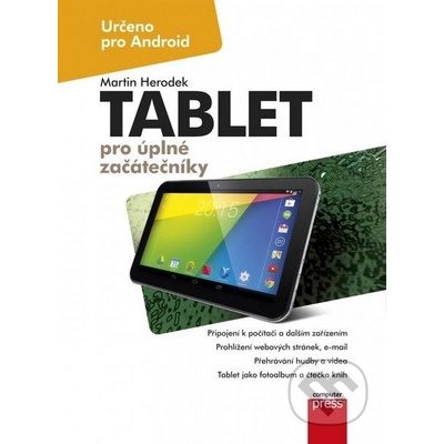Tablet pro úplné začátečníky - Martin Herodek