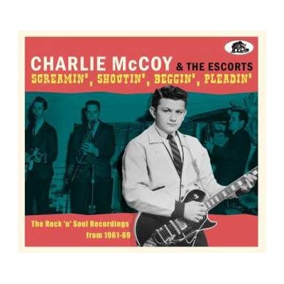 Screamin', Shoutin', Beggin', Pleadin' Charlie McCoy & The Escorts Album Digipak CD