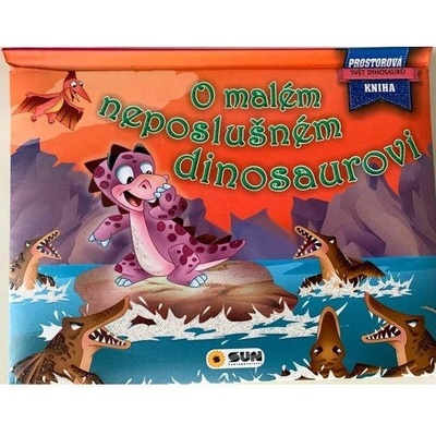 O neposlušném dinosaurovi