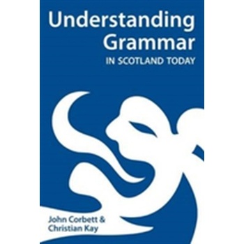 Understanding Grammar in Scotl - J. Corbett, C. Kay