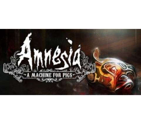 Amnesia: A Machine For Pigs