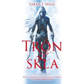 Trón zo skla - Trón zo skla 1 - Sarah J. Maas SK