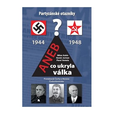 Partyzánské otazníky aneb co ukryla válka