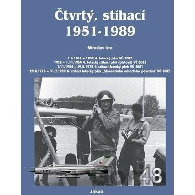 Čtvrtý, stíhací 1951-1989 - Miroslav Irra