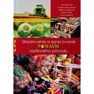 Skladovanie a spracovanie potravín rastlinného pôvodu
