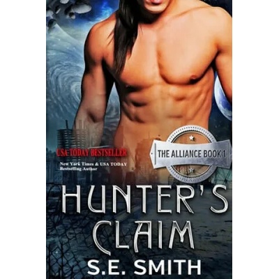Hunter's Claim: The Alliance Book 1 | S. E. Smith