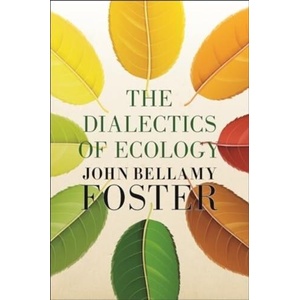 The Dialectics of Ecology | John Bellamy Foster (ISBN: 9781685900465)