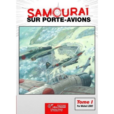 SAMOURAÏ SUR PORTE-AVIONS TOME 01 | LEDET