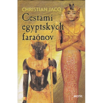 Cestami egyptských faraónov - Christian Jacq