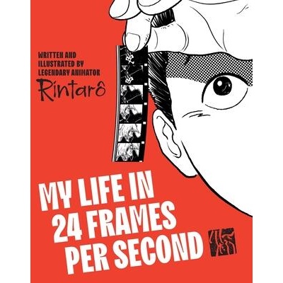 My Life in 24 Frames Per Second | Rintaro