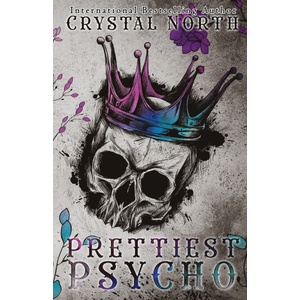 Independently published Prettiest Psycho | Crystal North