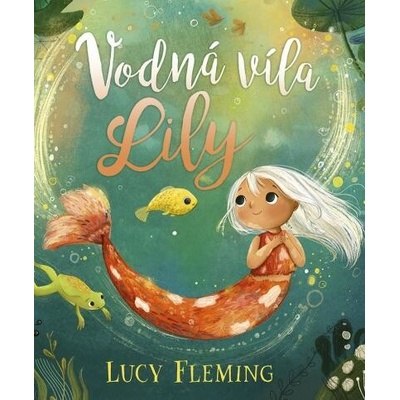 Vodná víla Lily - Fleming Lucy