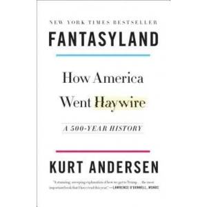 Fantasyland | Kurt Andersen (ISBN: 9780812978902)