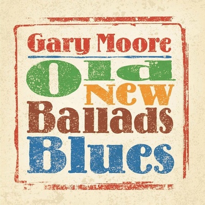 Moore Gary - Old New Ballads Blues CD