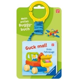 Mein erstes Buggybuch: Guck mal! Erste Fahrzeuge; Baby-Buch für Kinder ab 6 Monaten, Fühlbuch, Pappbilderbuch | Monika Neubacher-Fesser (ISBN: 9783473421718)