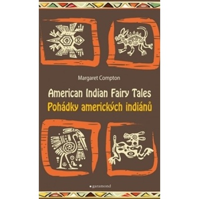 Pohádky amerických indiánů/American Indian Fairy Tales
