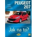Peugeot 207 od 2006 - Jak na to? č. 115 - T. Gill Peter
