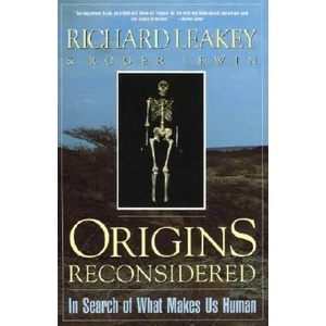 Origins Reconsidered: In Search of What Makes Us Human | Richard Leakey, Roger Lewin (ISBN: 9780385467926)