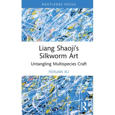 Liang Shaoji's Silkworm Art - Xu, Feixuan