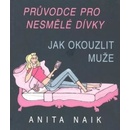 Jak okouzlit muže - Anita Naik