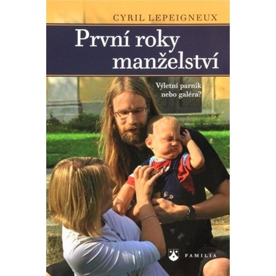 První roky manželství - Cyril Lepeigneux