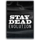 Stay Dead Evolution