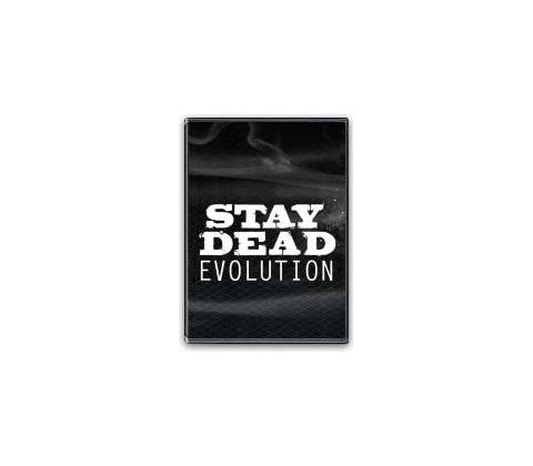 Stay Dead Evolution