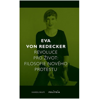 Revoluce pro život - Filosofie nového protestu