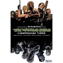 The Walking Dead Compendium Volume 3 - Walking... - Robert Kirkman