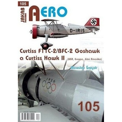 AERO 105 Curtiss F11C-2/BFC-2 Goshawk a Curtiss Hawk II (Evropa, Jižní Amerika)