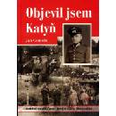Objevil jsem Katyň - Jan Gomola