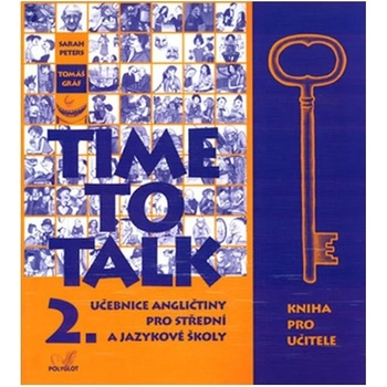 Time to Talk 2. SŠ a JŠ - kniha pro učitele - Petrs S.,Gráf T.