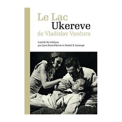 Le Lac Ukereve de Vladislav Vančura