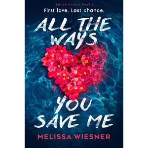 All the Ways You Save Me | Melissa Wiesner (ISBN: 9781805507529)