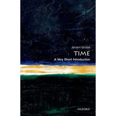Time: A Very Short Introduction Ismael Jenann