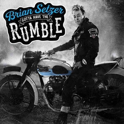 Setzer Brian - Gotta Have The Rumble (Deluxe Edition) Vinyl LP