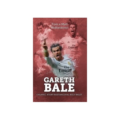 Gareth Bale: chlapec, čo roztancoval biely balet SK