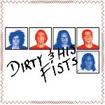 Dirty & His Fists - Dirty & His Fists (LP) (2090405236539)
