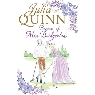 Because of Miss Bridgerton - Julia Quinn