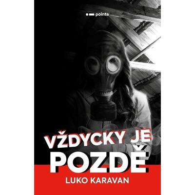 Vždycky je pozdě - Luko Karavan