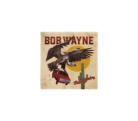 Bad Hombre - Bob Wayne CD