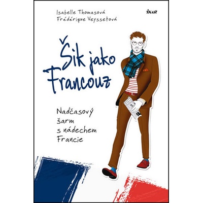 Šik jako Francouz - Thomasová Isabelle, Veysset Frédérique