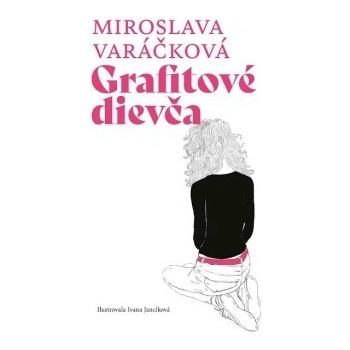 Grafitové dievča Miroslava Varáčková SK