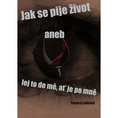 Jak se pije život