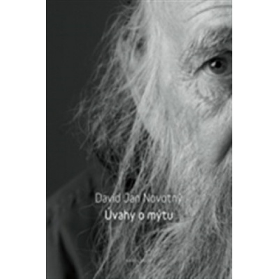 Úvahy o mýtu - David Jan Novotný
